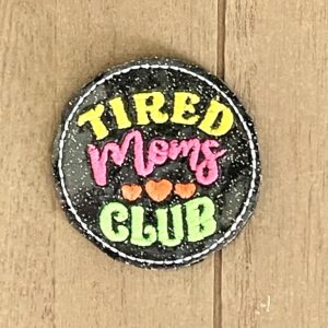 Tired Moms Club