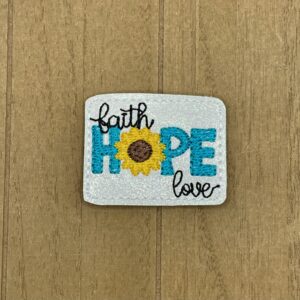 Faith Hope and Love Sunflower